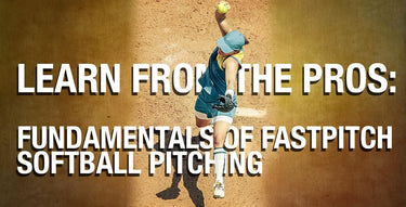 Learn from the Pros: Fundamentals of Fastpitch Softball Pitching